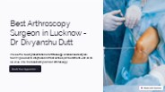 Best Arthroscopy Surgeon in Lucknow - Dr. Divyanshu Dutt