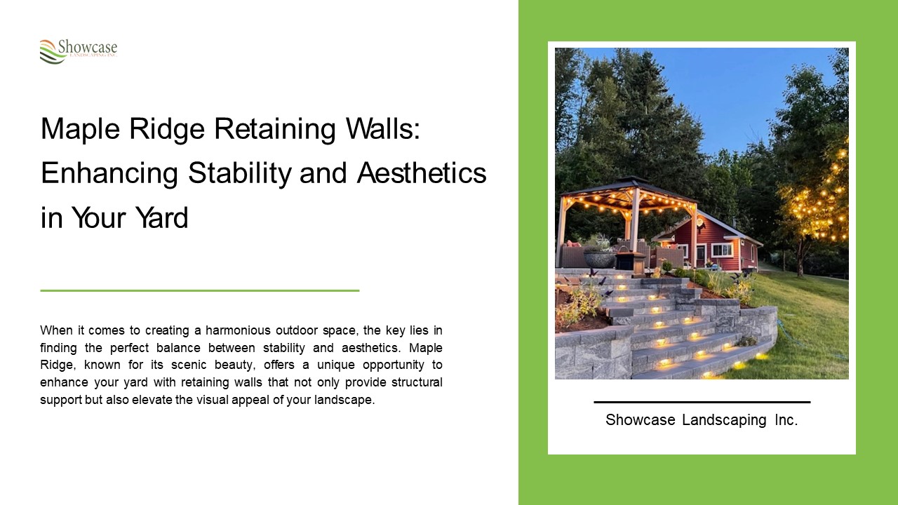 Maple Ridge Retaining Walls: Enhancing Stability and Aesthetics in Your Yard