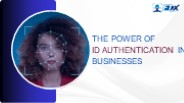 The Power of ID Authentication in Businesses