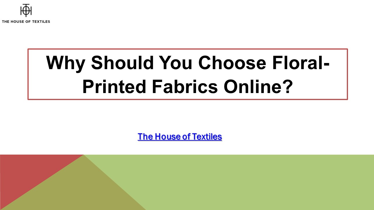 Why Should You Choose Floral-Printed Fabrics Online?