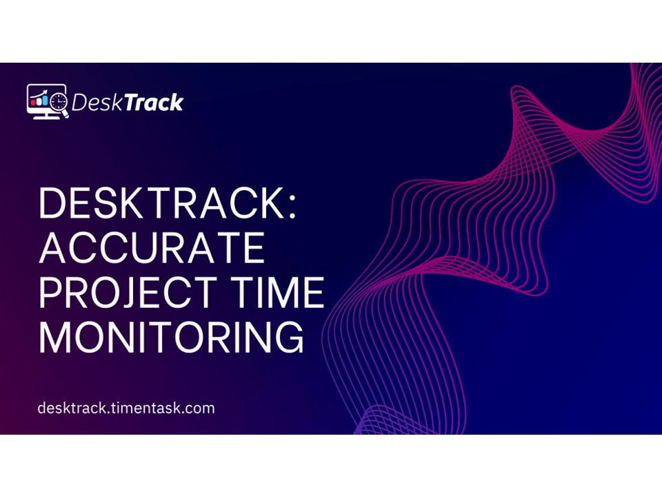 DeskTrack: Accurate Project Time Monitoring