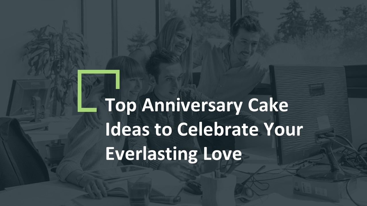 How To Get An Anniversary Cake With Distinguished Quality?