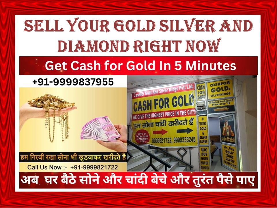 Sell Your Gold Silver And Diamond Right Now