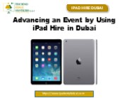 Advancing an Event by Using iPad Hire in Dubai
