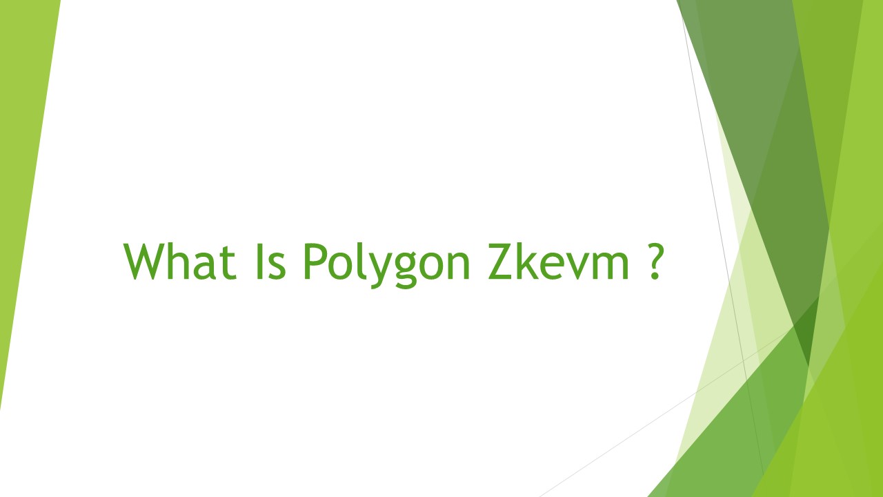 What Is Polygon Zkevm