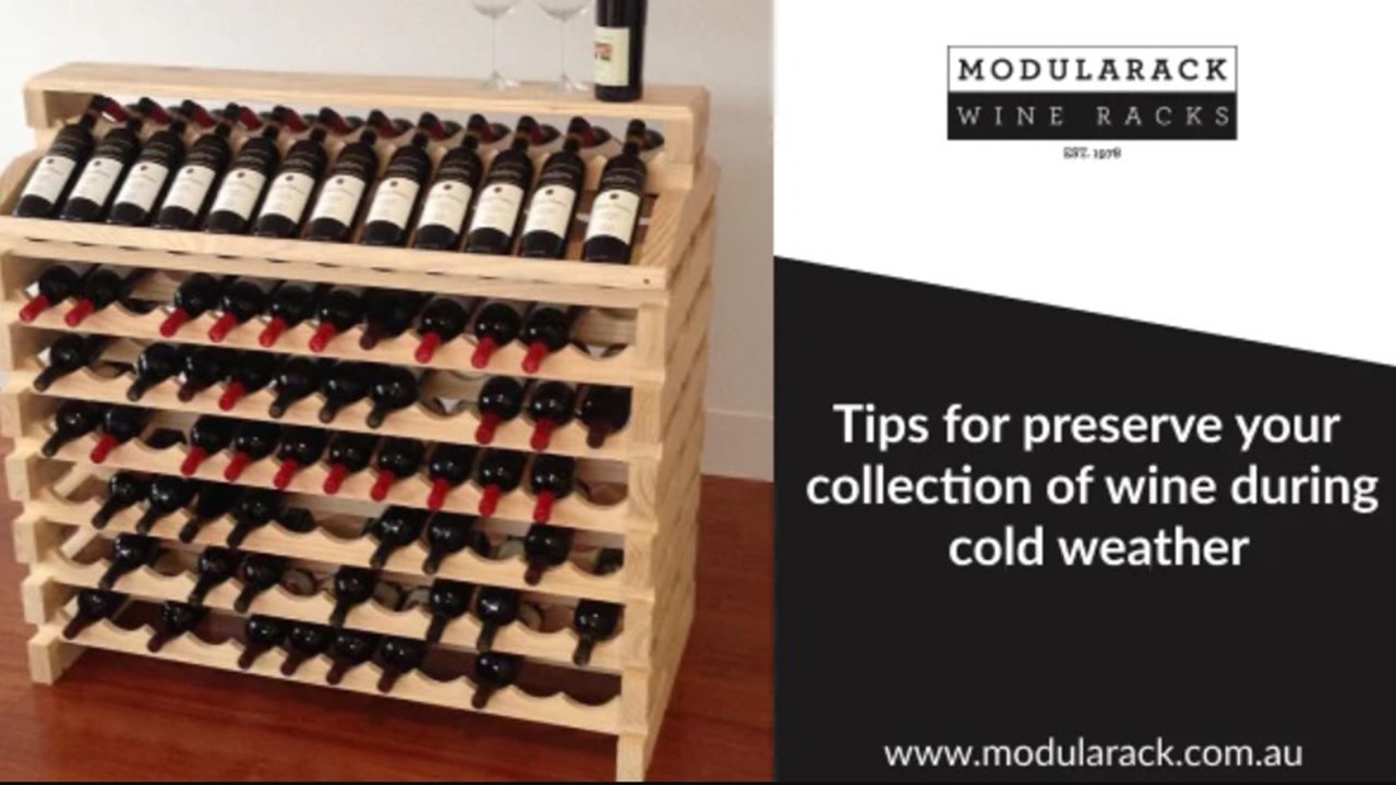 Tips for Preserve Your Collection of Wine during Cold Weather