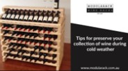 Tips for Preserve Your Collection of Wine during Cold Weather