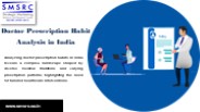 Doctor Prescription Habit Analysis in India