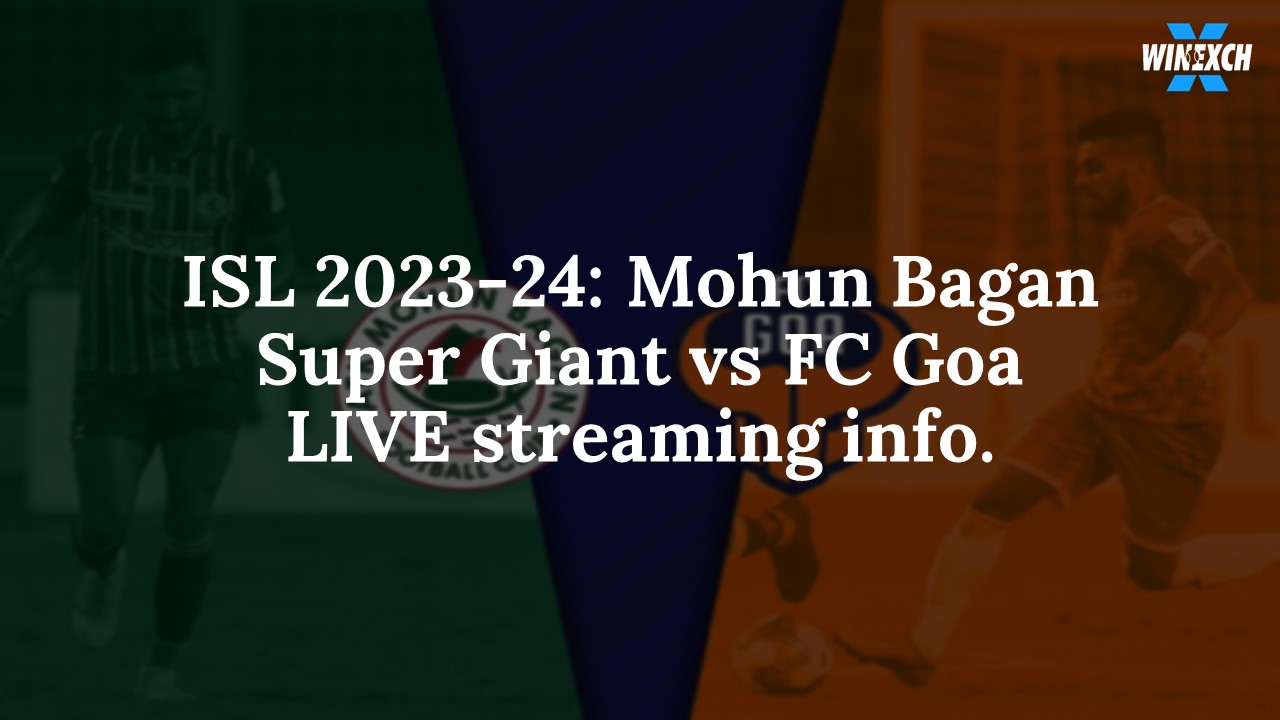 ISL 2023-24: Mohun Bagan Super Giant vs FC Goa LIVE streaming info.
