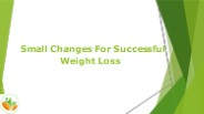 Small Changes For Successful Weight Loss