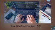 Know why should you learn Php