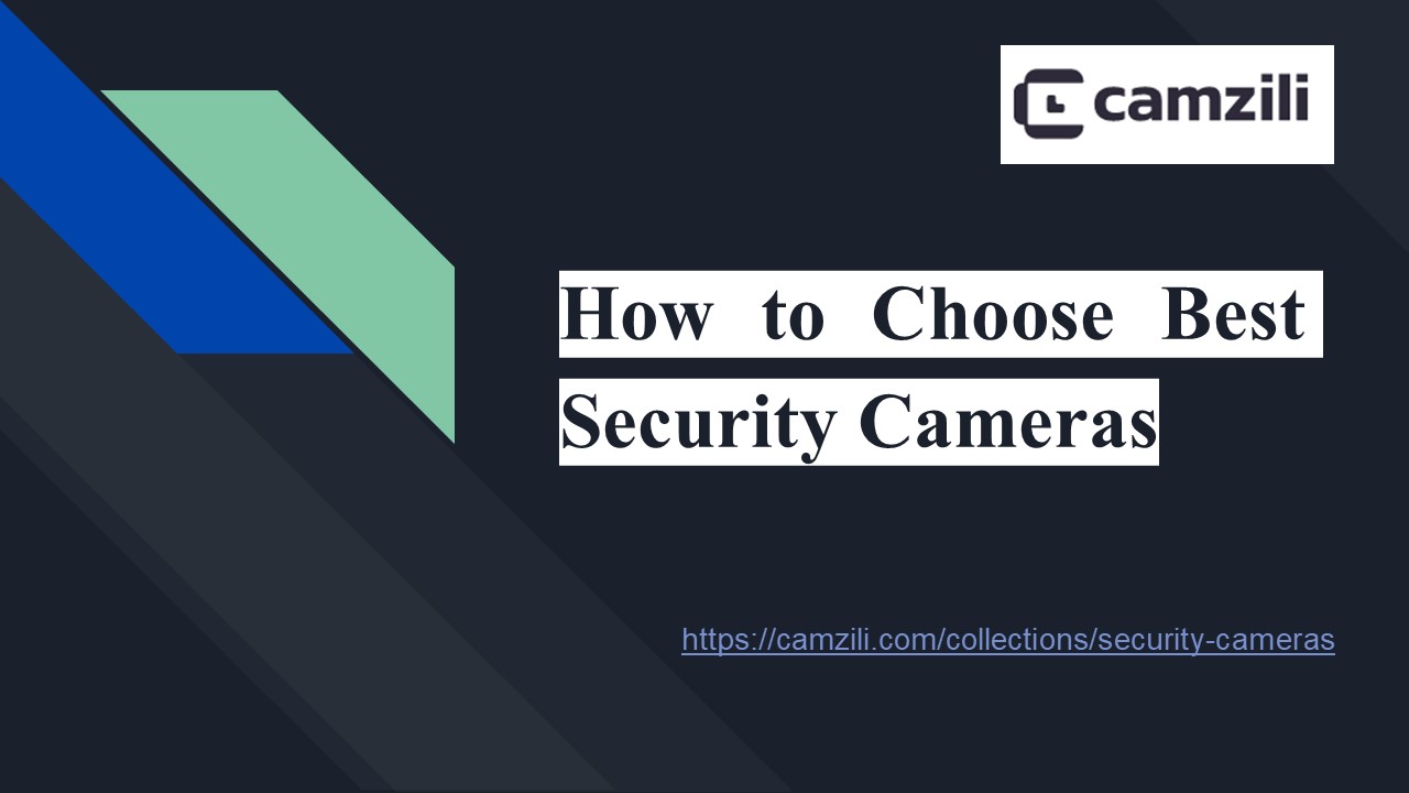 How to choose best security cameras (1)