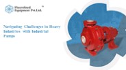 Navigating Challenges in Heavy Industries with Industrial Pumps