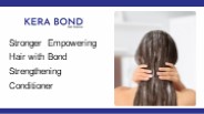 Stronger Empowering Hair with Bond Strengthening Conditioner