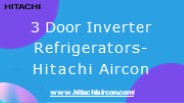 Hitachi 3 Door Inverter Refrigerator