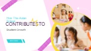 How The Asian School Contributes To Student Growth
