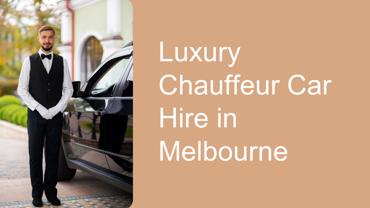 Luxury Chauffeur Car Hire in Melbourne