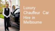 Luxury Chauffeur Car Hire in Melbourne