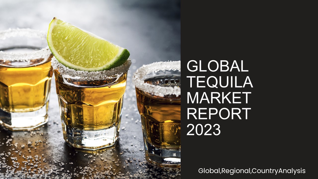 Tequila Market Report 2023