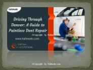 Driving Through Denver: A Guide to Paintless Dent Repair
