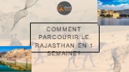 Comment parcourir le Rajasthan en 1 semaine?