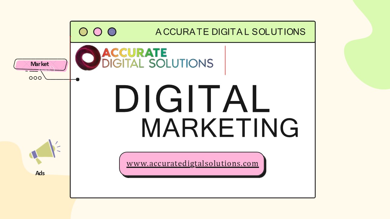 Digital Marketing Services - accuratedigitalsolutions.com