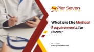 Medical Requirements for Pilots: Pier Seven Aviation