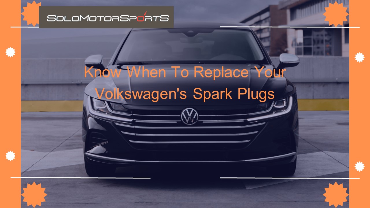 Know When To Replace Your Volkswagen's Spark Plugs