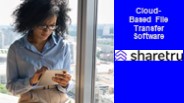 Sharetru Cloud-Based File Transfer Software..
