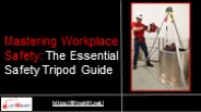Mastering Workplace Safety: The Essential Safety Tripod