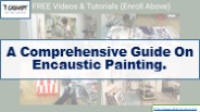 A Comprehensive Guide On Encaustic Painting