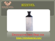 Decorative Items near me-Kezevel