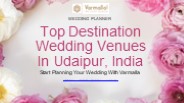 Top Destination Wedding Venues In Udaipur, India