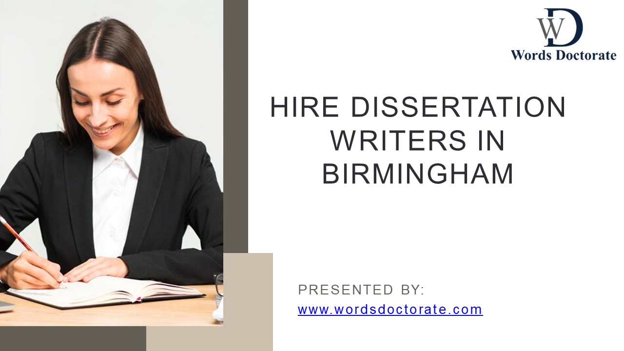 Hire Dissertation Writers in Birmingham, England