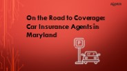 On the Road to Coverage: Car Insurance Agents in Maryland
