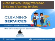 Clean Offices, Happy Workdays: Brisbane Cleaning Services