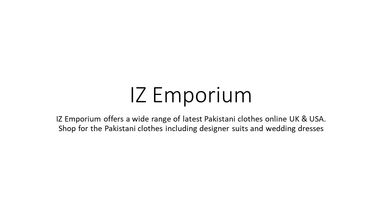 IZ Emporium | Pakistani Clothes online UK & USA