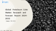 Petroleum Coke Market PPT: Growth, Outlook, Demand, Keyplayer Analysis and Opportunity 2024-32