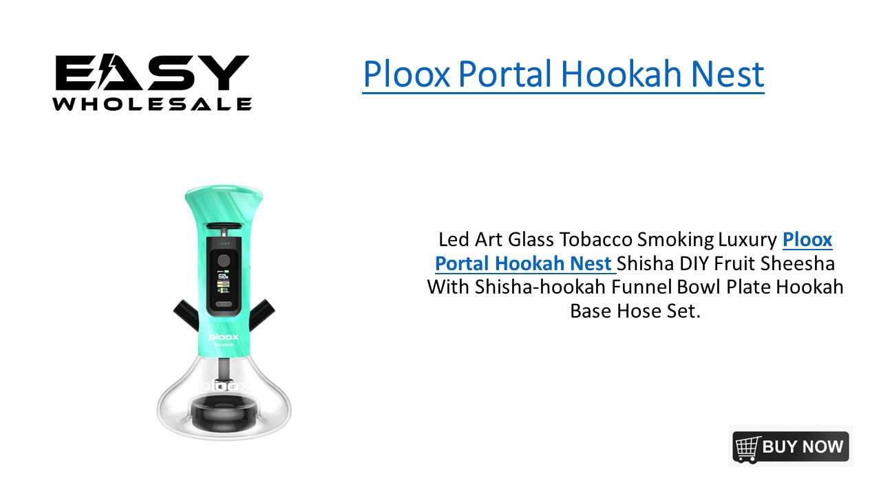 Ploox Portal Hookah Nest