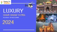 Luxury Char Dham Yatra Package By Helicopter