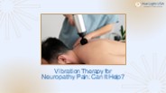Vibration Therapy for Neuropathy Pain: Can It Help?
