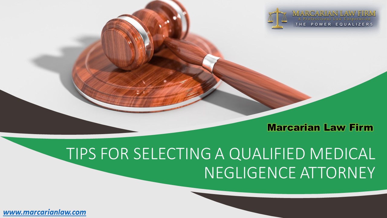 Tips for Selecting a Qualified Medical Negligence Attorney