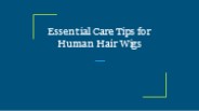 Essential Care Tips for Human Hair Wigs