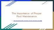 The Importance of Proper Pool Maintenance