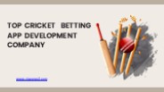 Top Cricket  Betting App Development Company