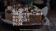 Ice Cream Cake Market Report 2024