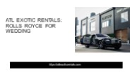 ATL Exotic Rentals: Rolls Royce for Wedding