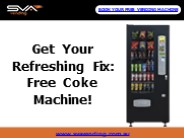 Get Your Refreshing Fix: Free Coke Machine!