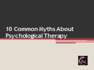 10 Common Myths About Psychological Therapy