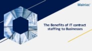 The Benefits of IT contract staffing to Businesses
